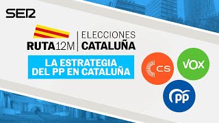 Ruta 12M | Elecciones Cataluña: La estrategia del Partido Popular (07/05/2024)