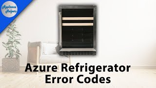 Azure Refrigerator Error Codes