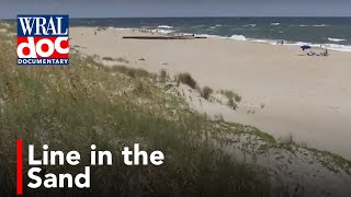 Erosion is Threatening the Outer Banks - "Line in the Sand" - A WRAL Documentary