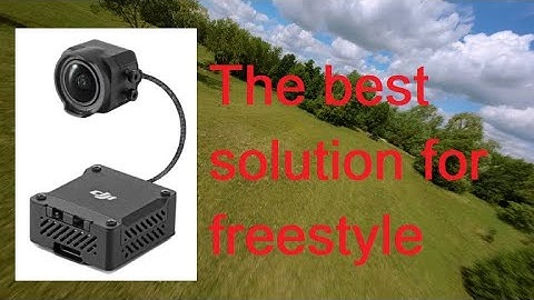 DJI o3 - the best solution for freestyle