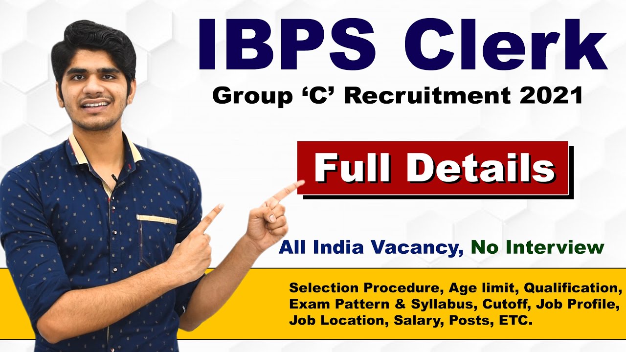 IBPS Clerk Recruitment 2021 | 7,855 Group C Posts | No Interview | Full Details