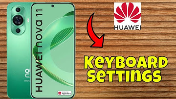 Keyboard Settings Huawei Nova 11 || How to use keyboard || How to set keyboard || Keyboard sound