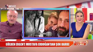 Gülben Ergen'e bir şok da Mustafa Erdoğan'dan