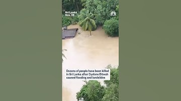 Dozens of people have been killed in Sri Lanka after Cyclone Ditwah caused flooding and landlsides