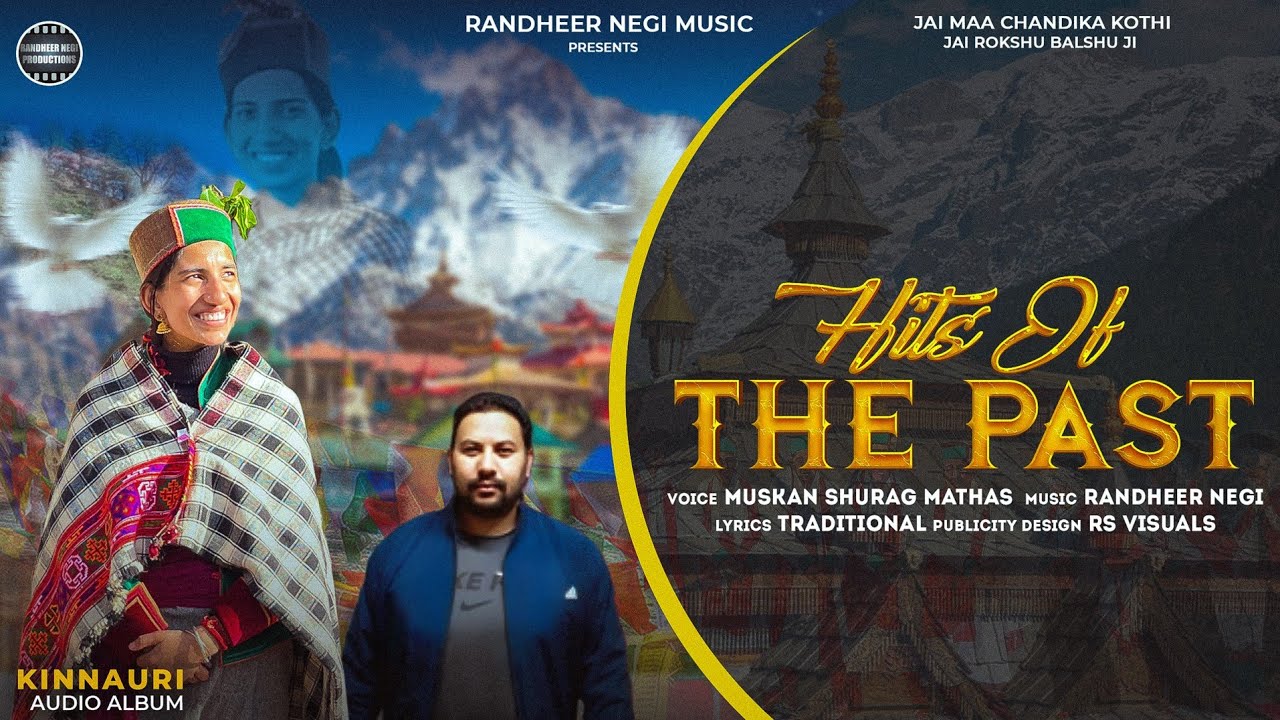 Hits Of The Past Latest Kinnauri Audio Song ( 2025 ) || Muskan Shurag Mathas || Randheer Negi ||