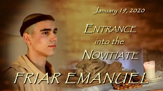 Entrance into the Novitiate - Friar Emanuel