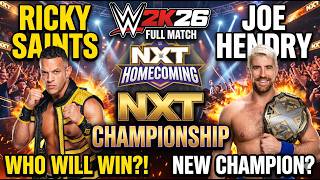WWE 2K26 FULL MATCH - Ricky Saints vs. Joe Hendry - NXT Championship, NXT HOMECOMING - 06.16.26