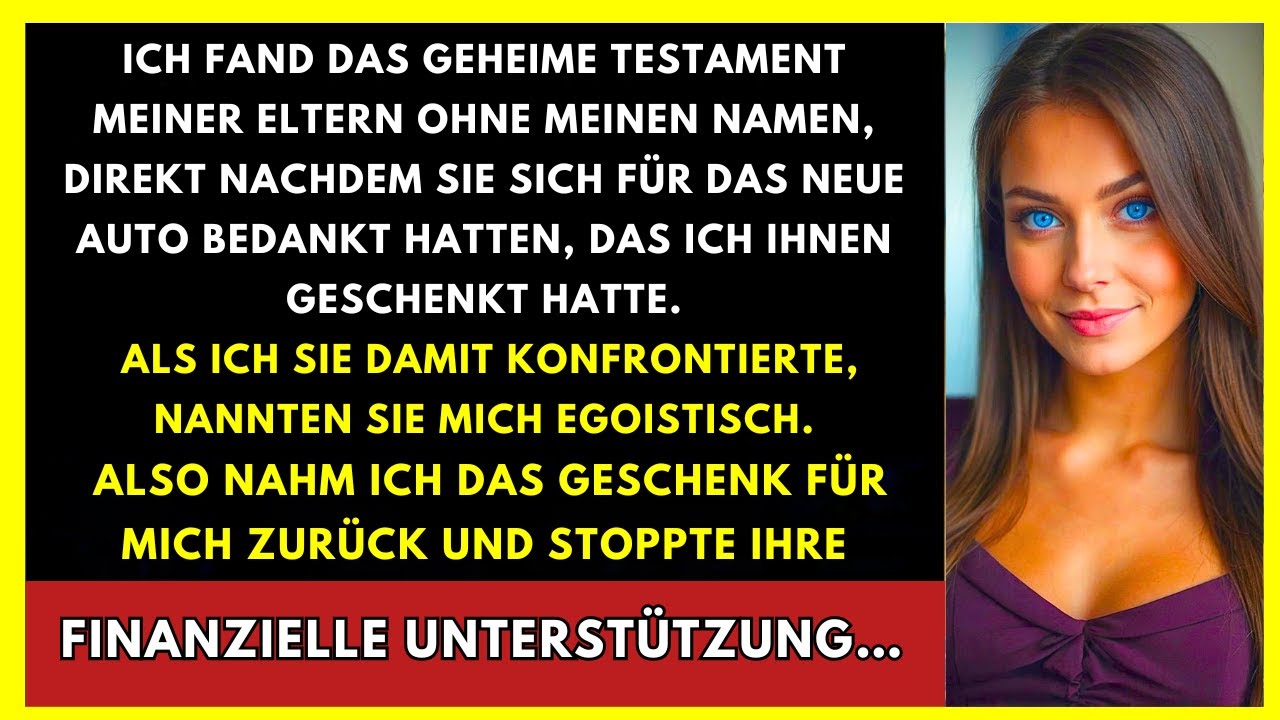 Fand Geheimes Testament Meiner Eltern Ohne Meinen Namen Nach Dem Ich Auto Schenkte. Also Nahm Ich...