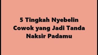 5 Tingkah Nyebelin Cowok yang Jadi Tanda Naksir Padamu