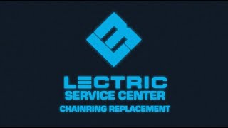 Lectric Service Center | Remove and Replace Lectric Chainring