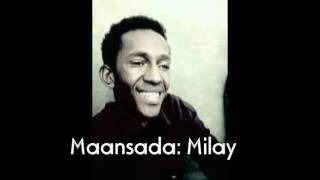 Abwaankii 7Aad A Rahman Haldhis Maansada Milay Taxanaha Silsilada Miimleyda