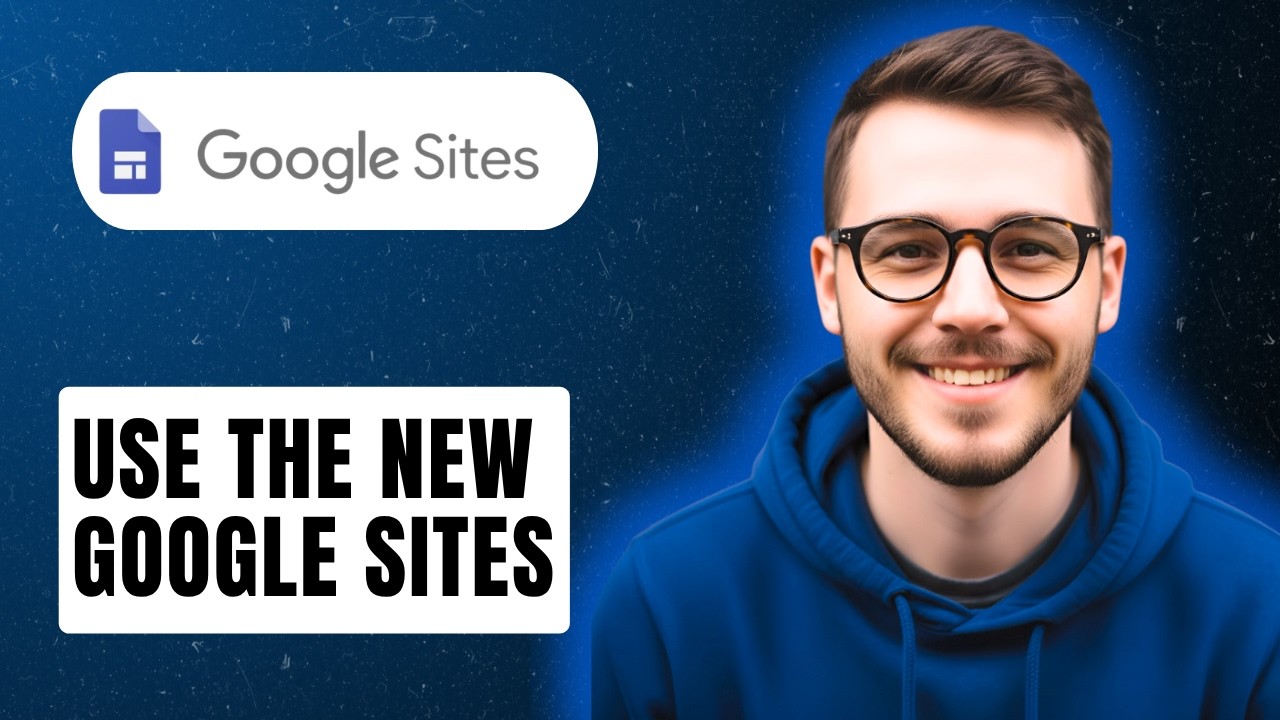 How To Use The New Google Sites [2026 Guide] - YouTube