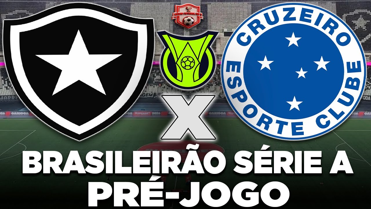 BOTAFOGO x CRUZEIRO AO VIVO | CAMPEONATO BRASILEIRO SÉRIE A 2026 | 1ª ...