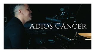 Adiós Cáncer - Angelo Frilop Barak