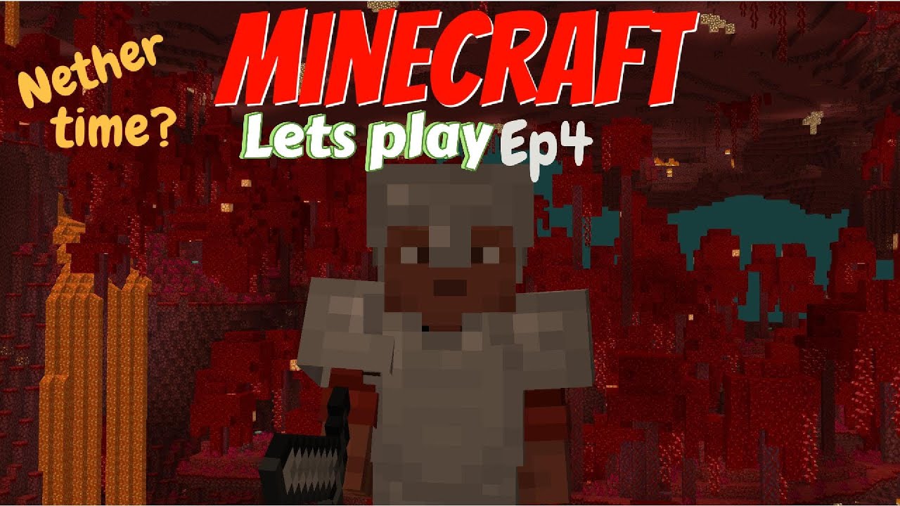 Minecraft Lets play Ep4, Nether Time? - YouTube