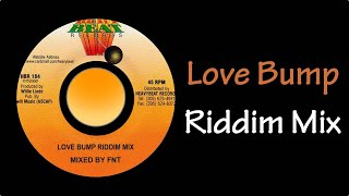 Love Bump Riddim Mix