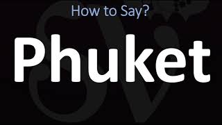 How to Pronounce Phuket, Thailand? (CORRECTLY)