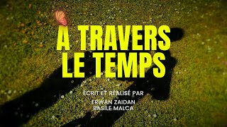 À Travers Le Temps Court-Métrage
