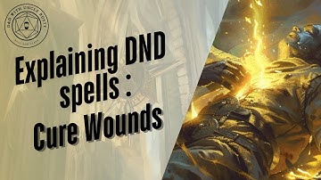 In-Depth D&D Spell Explanations - Cure Wounds | 2024 Edition