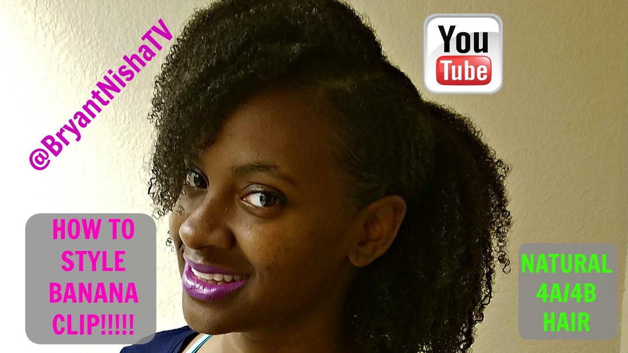 DIY BANANA CLIP STYLES NATURAL HAIR YouTube