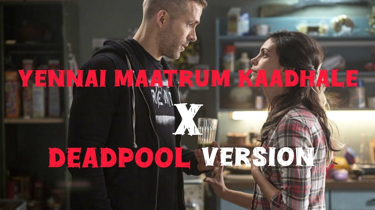 Yennai Maatrum Kaadhale X Deadpool Version 💔 | Tamil BGM Edit | Marvel Fanmade Love Mashup 2025"