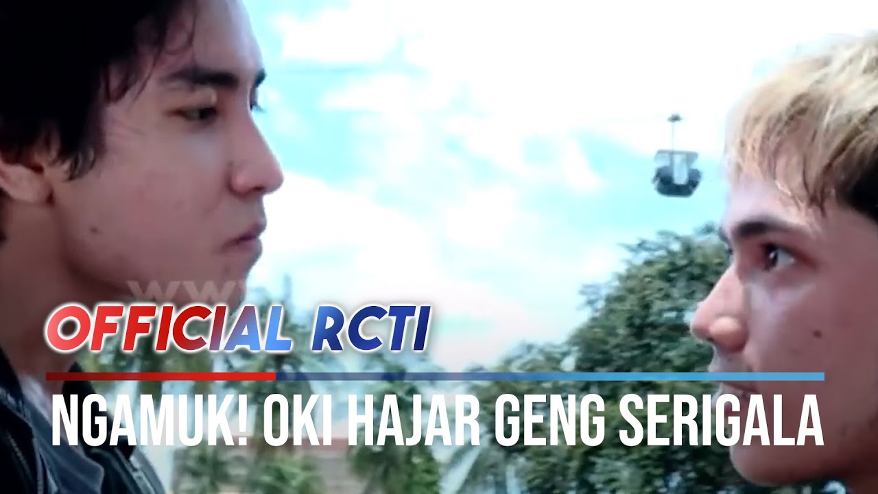 Oki Ngamuk Hajar Geng Srigala Di Jalan - Anak Jalanan