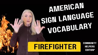 Community Helpers - Firefighter (ASL)