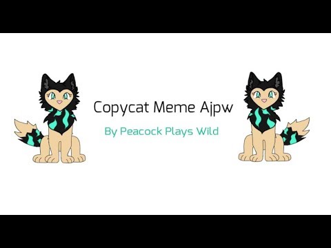 Copycat Animation Meme Ajpw - YouTube
