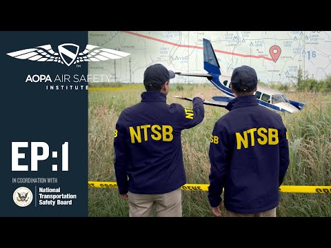 Webinar | NTSB Accident Investigation EP:1 | AOPA Air Safety Institute