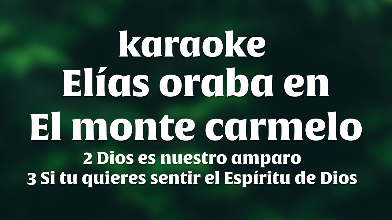 KARAOKE - COROS - ELÍAS ORABA EN EL MONTE CARMELO 🔥🔥