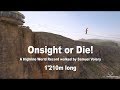 ONSIGHT OR DIE! - A Highline World Record (1'210m long)