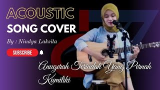 Anugerah Terindah Yang Pernah Kumiliki - Sheila On 7 | Cover By Nindya Laksita