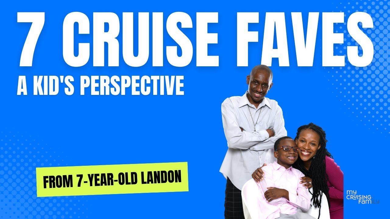 A Kid’s 7 Favorite Things To Do On A Cruise