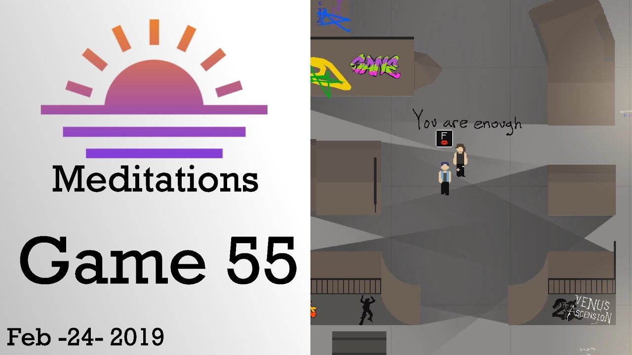 Meditation Games - February 24th - Game 55