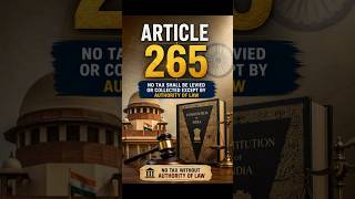Article 265 Explained | Can The Government Impose Any Tax? 💰🇮🇳