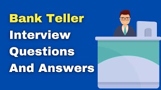 Bank Teller Interview Questions And Answers