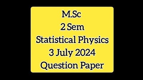 M.Sc hpu 2 sem previous year question paper Statistical Physics 3 July 2024|paper code -PHYMS-203th