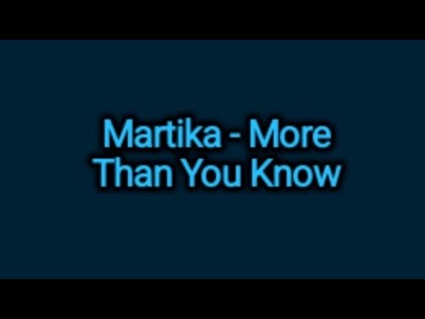 Martika - More Than You Know (Lyrics)