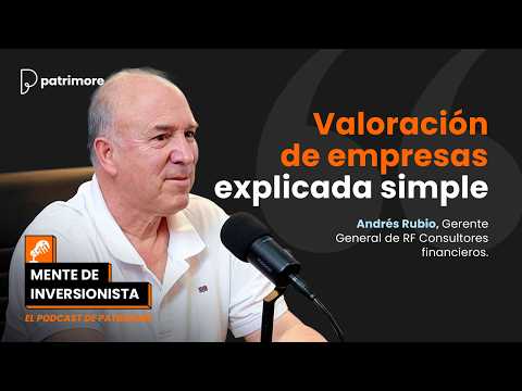 ¿Cuánto vale realmente tu empresa? CLAVES de la VALORIZACIÓN | Andrés Rubio