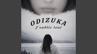 J‘Oublie Tout - ODIZUKA