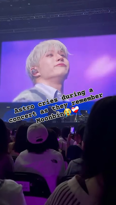 Astro cries during a concert as they remember Moonbin😭❤️‍🩹 #kpop #astro #moonbin