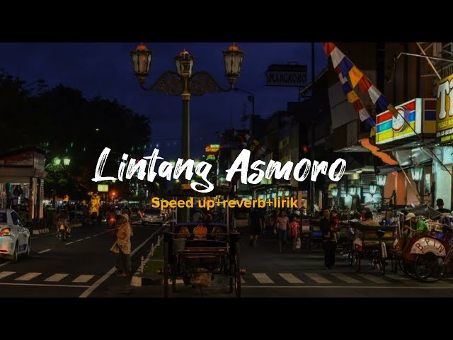 Lintang Asmoro - Speed Up Tik tok version (Lirik) class=