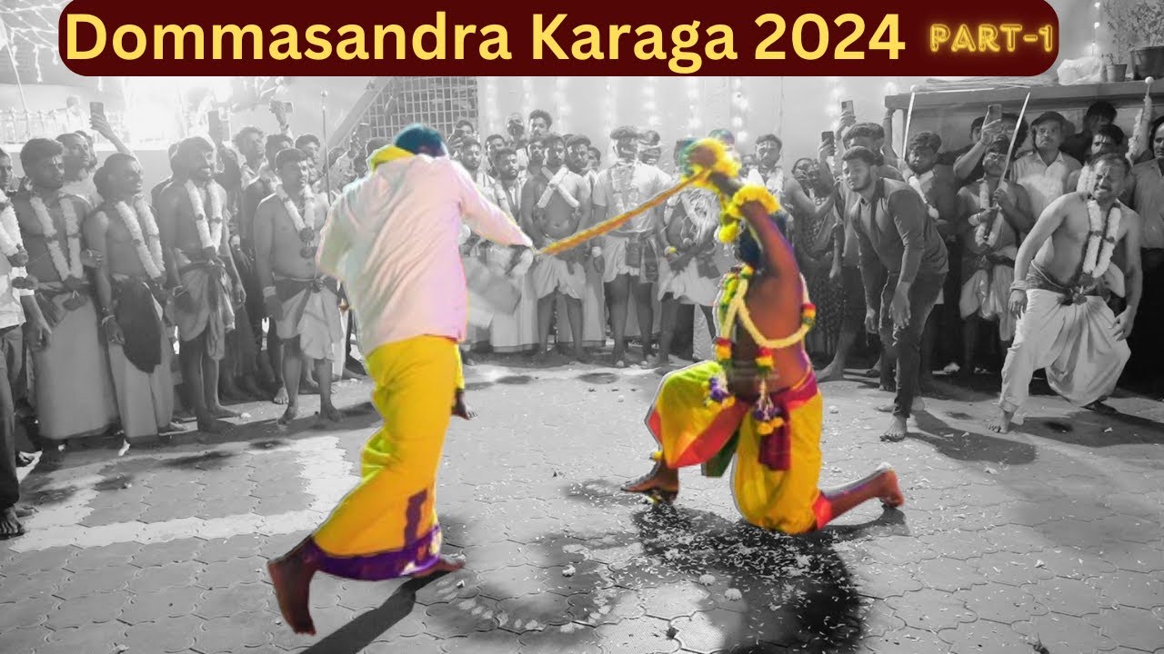 Dommasandra Karaga 2024 ದೊಮ್ಮಸಂದ್ರ ಕರಗ 2024 part 1