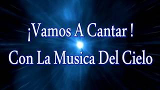 Video thumbnail of "La Música del Cielo  (Pista)"