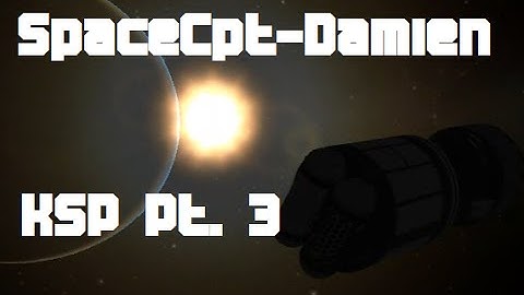 Kerbal Space Program - Part 3 - Mun Flyby