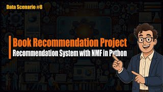 Data Scenario #8 - Recommendation System with NMF in Python : Book Recommendation Project