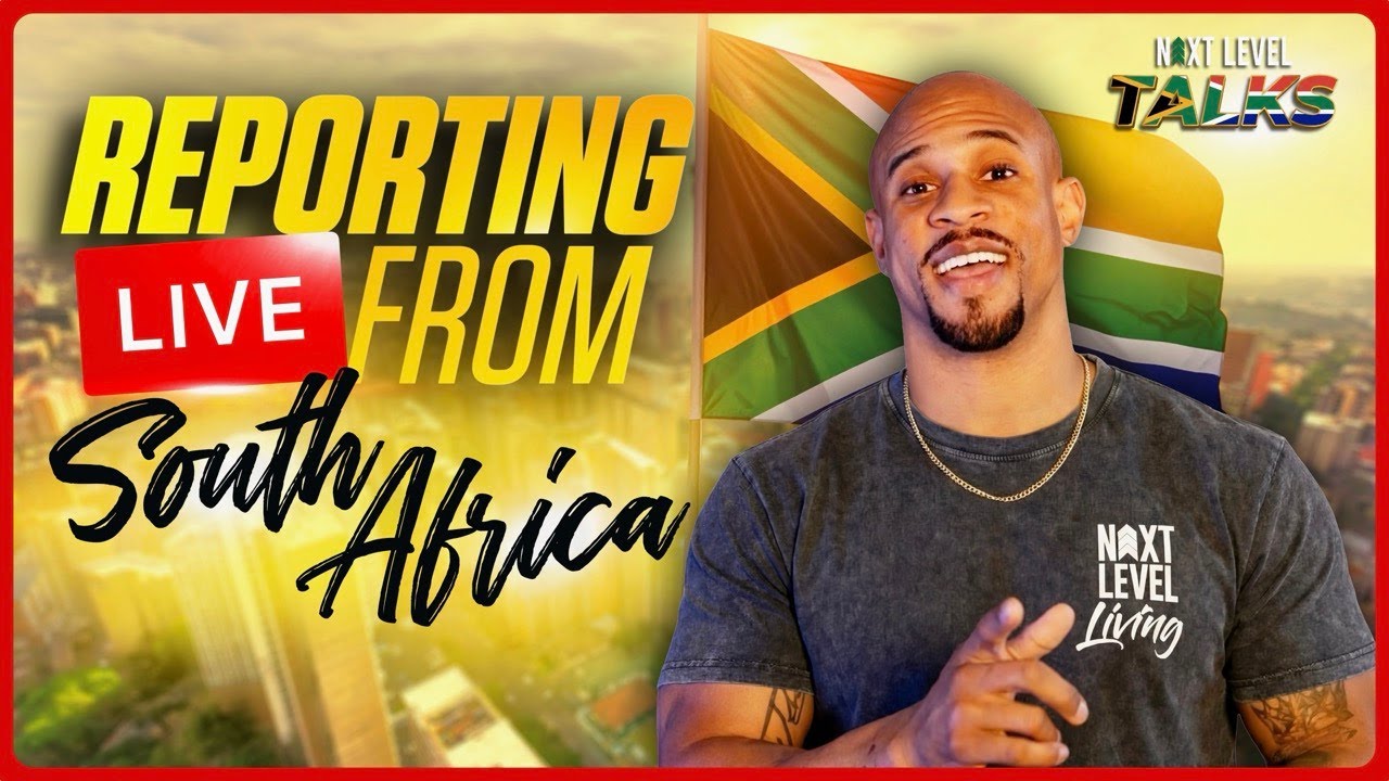 Reporting LIVE From South Africa | Next Level Talks w/ Jeremy Anderson