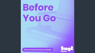 Download Lagu Before You Go (Originally Performed by Lewis Capaldi) (Piano Karaoke Version)