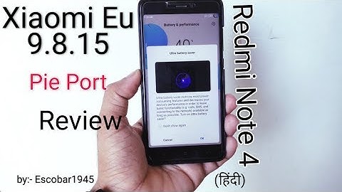 Xiaomi Eu 9.8.15 Pie Port ROM for Redmi Note 4 (Mido) Review ultra battery saving & all fixed