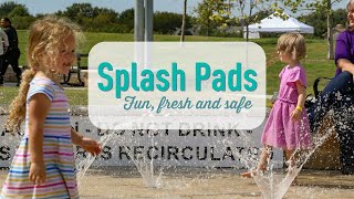 Plano Splash Pads: Fun, fresh and designed with safety in mind!
